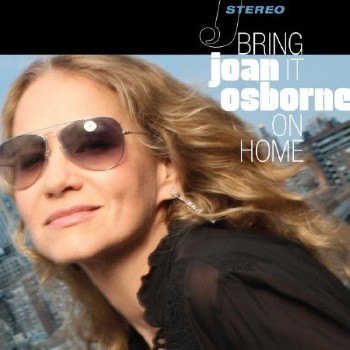 Joan Osborne - Bring It On Home (2012)