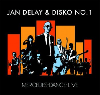 Jan Delay & Disko No. 1 - Mercedes-Dance-Live (2007)