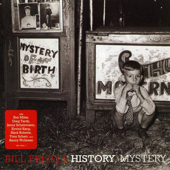 Bill Frisell - History, Mystery (2CD) (2008)