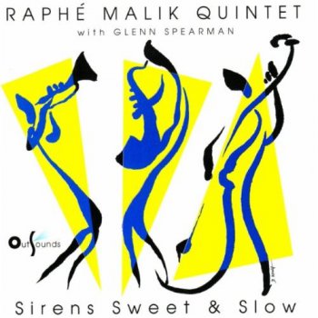 Raphe Malik Quintet - Sirens Sweet & Slow (1994)