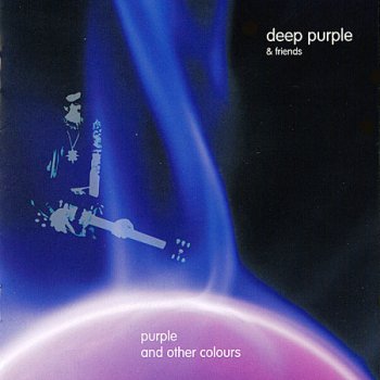 Deep Purple & Friends - Purple And Other Colours (2003)