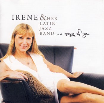 Irene & Her Latin Jazz Band - A Song of You (2009)