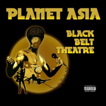 Planet Asia-Black Belt Theatre 2012
