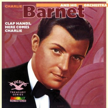Charlie Barnet - Clap Hands, Here Comes Charlie (1987)
