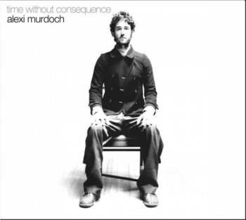 Alexi Murdoch - Time Without Consequence (2006)