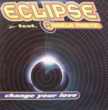 Eclipse feat. Angela Martin - Change Your Love [CDM] (1994)