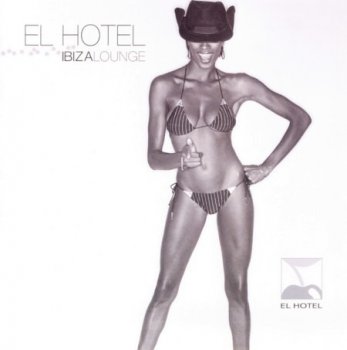 VA - El Hotel Ibiza Lounge (2006) Lossless