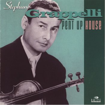 Stephane Grappelli - Pent Up House - 1962 (1998)