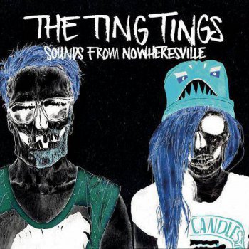 The Ting Tings - Sounds from Nowheresville (Deluxe Edition) (2012)