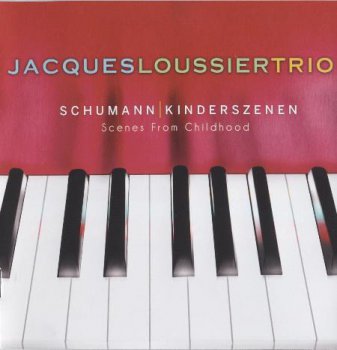 Jacques Loussier Trio - Schumann Kinderszenen Scenes From Childhood (2011)