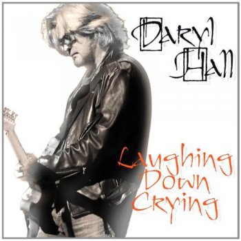 Daryl Hall - Laughing Down Crying (2011)