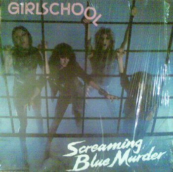 Girlschool – Screaming Blue Murder [Bronze Records, Ger, LP, (VinylRip 24/192)] (1982)
