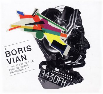 VA - A Boris Vian, On n'est pas la pour se faire engueuler (2009)