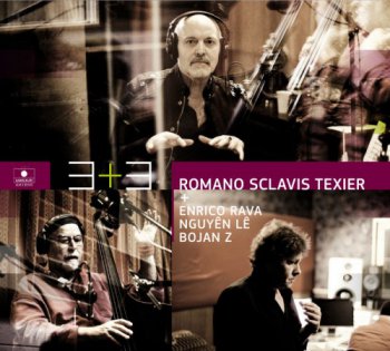 Romano Sclavis Texier + Enrico Rava, Nguyen Le, Bojan Z - 3+3 (2012)