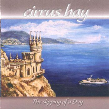 Cirrus Bay - The Slipping of a Day 2008
