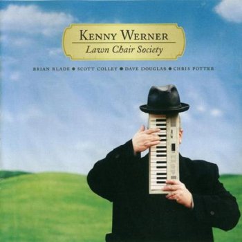 Kenny Werner - Lawn Chair Society (2007)