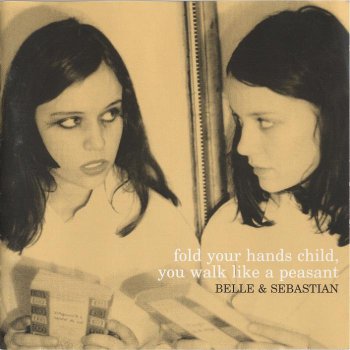 Belle and Sebastian - Fold Your Hands Child, You Walk Like A Peasant (2000)