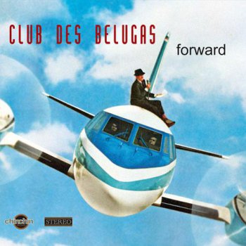 Club Des Belugas - Forward (2012)