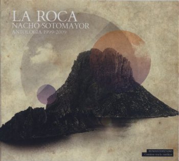 Nacho Sotomayor - La Roca Antologya 1999-2009 (2010)