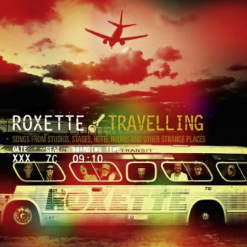 Roxette - Travelling (2012)