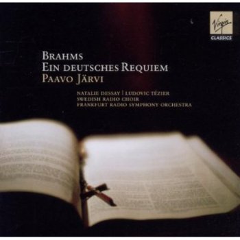 Paavo Jarvi - Johannes Brahms : Ein Deutsches Requiem (2009)