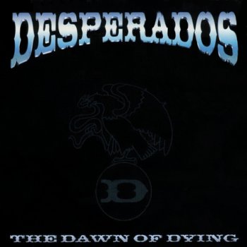 DESPERADOS '2000 - The Dawn Of Dying