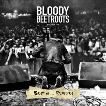 The Bloody Beetroots - Best Of... Remixes (2011) Lossless