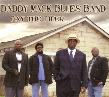 Daddy Mack Blues Band - Pay The Piper (2012)