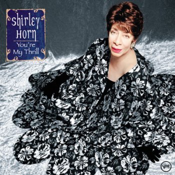 Shirley Horn – You're My Thrill (2001)