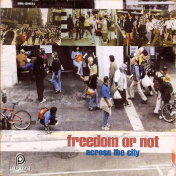 Freedom Or Not - Across The City (1997)