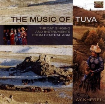 Ay-Kherel - The Music of Tuva (2004)