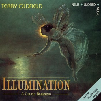Terry Oldfield - Illumination - A Celtic Blessing (1992)