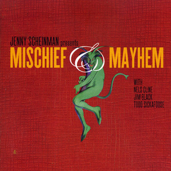 Jenny Scheinman - Mischief & Mayhem (2012)