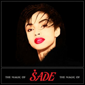 Sade - The Magic Of Sade (2010)