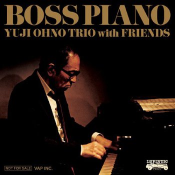 Yuji Ohno with Friends - Boss Piano (2012)