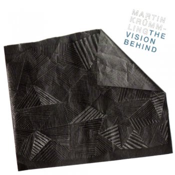 Martin Krummling - The Vision Behind (2012)