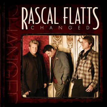 Rascal Flatts - Changed (2012)