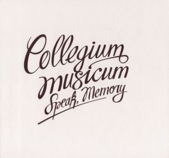 Collegium Musicum - Speak, Memory (2010)