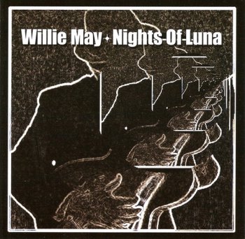 Willie May - Nights of Luna (2011)
