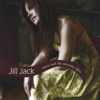 Jill Jack - Moon And The Morning After (2005)