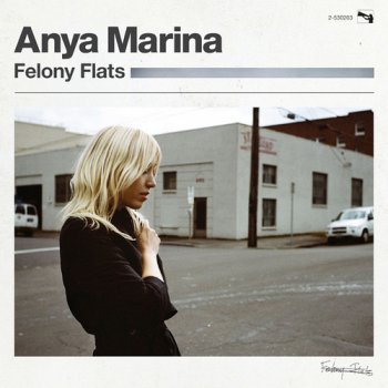Anya Marina - Felony Flats (2012)
