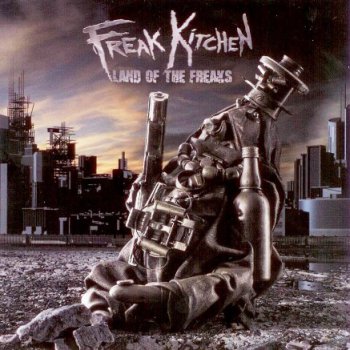 Freak Kitchen - Land Of The Freaks (2009)