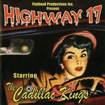 The Cadillac Kings - Highway 17 (2004)