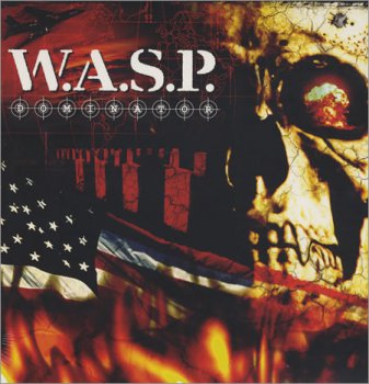 W.A.S.P. (WASP) - Dominator [Demolition Records, UK, LP, (VinylRip 24/192)] (2007)