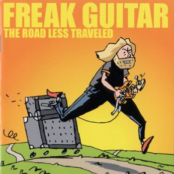 Mattias IA Eklundh - Freak Guitar: The Road Less Traveled (2004)
