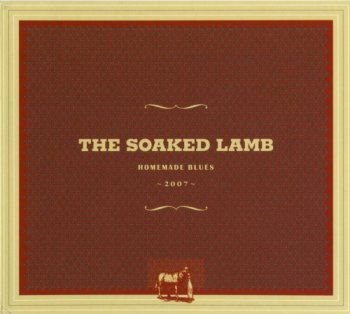 The Soaked Lamb - Homemade Blues (2007)