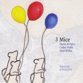 3 Mice - Send Me A Postcard (2012)