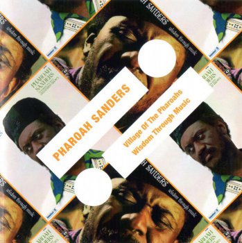 Pharoah Sanders - Village Of The Pharoahs & Wisdom Through Music (2011)