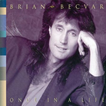 Brian BecVar - Once In A Life (1994)