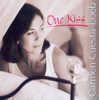 Carmen Cuesta-Loeb - One Kiss (2003)